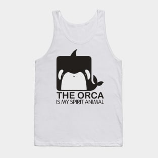 The Orca Is My Spirit Animal Funny Tank Top